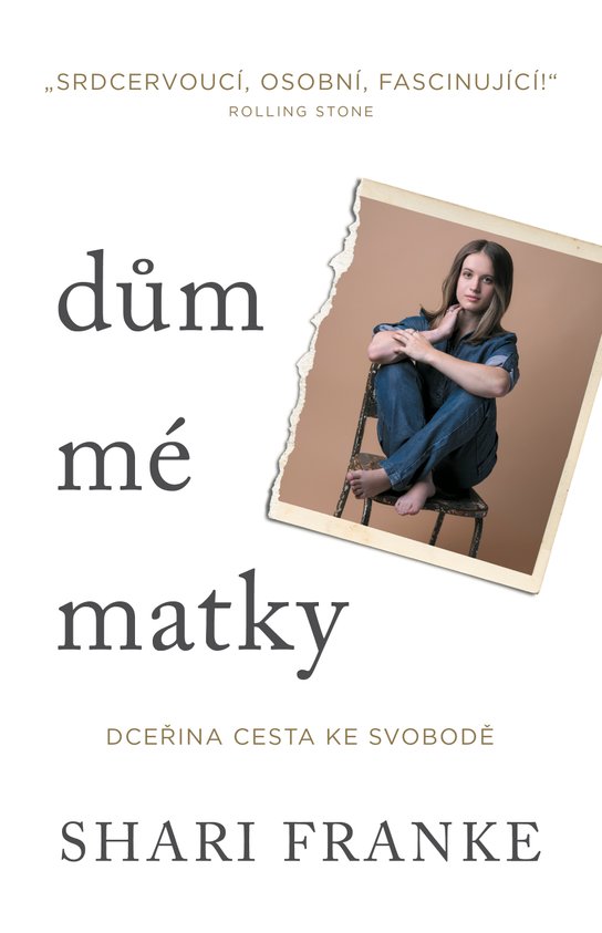 Dům mé matky - Dceřina cesta ke svobodě -  Shari Franke