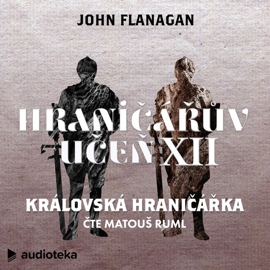 Královská hraničářka -  John Flanagan