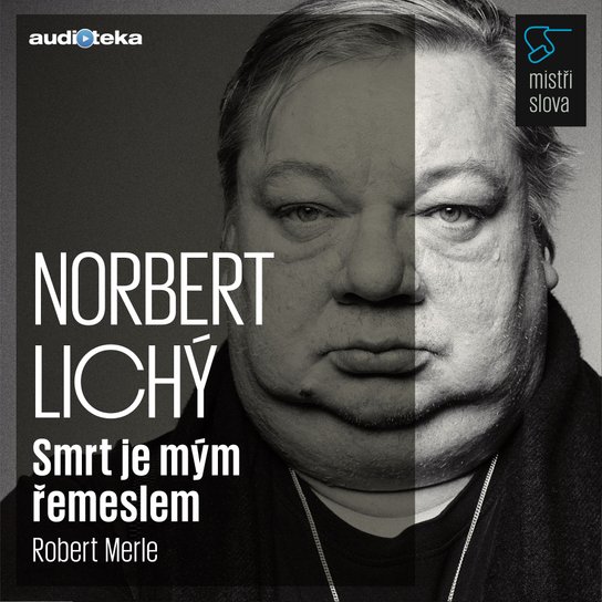 Smrt je mým řemeslem - Mistři slova -  Robert Merle