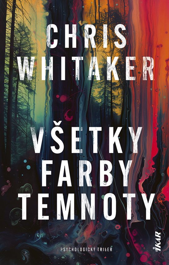 Všetky farby temnoty -  Chris Whitaker
