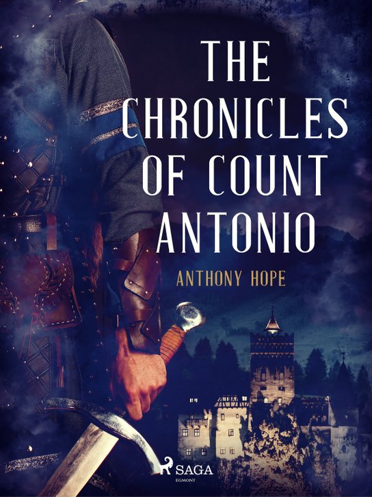 The Chronicles of Count Antonio -  Anthony Hope