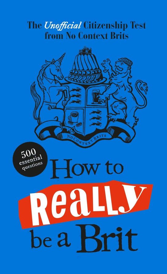 How to Really be a Brit -  Autor Neuveden