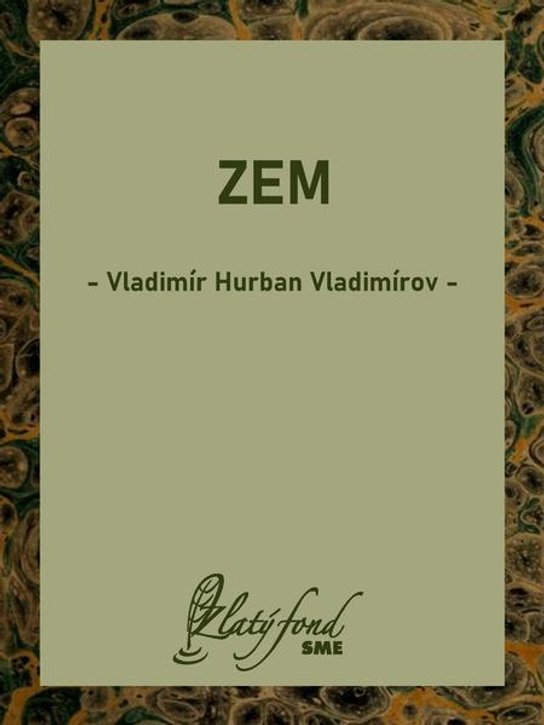 Zem -  Vladimír Hurban Vladimírov