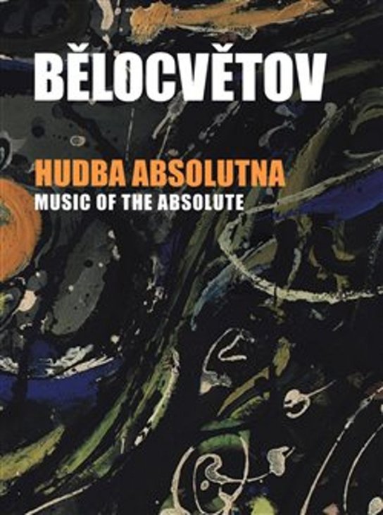 Hudba absolutna - Andrea Pilařová Belotsvetová - Kniha