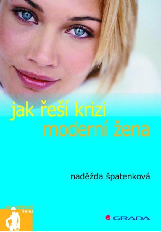 Jak řeší krizi moderní žena -  Naděžda Špatenková