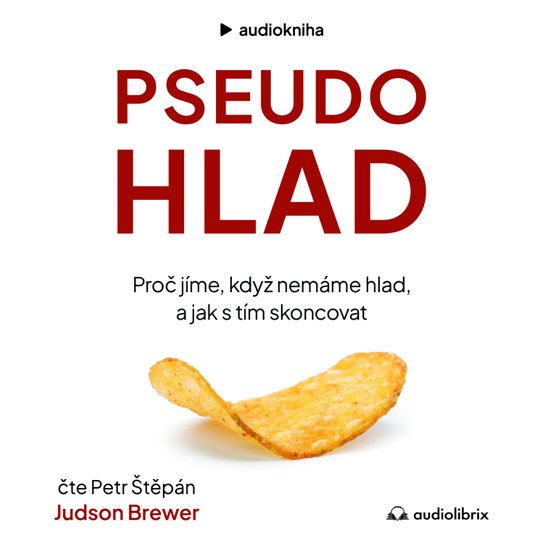 Pseudohlad -  Judson Brewer