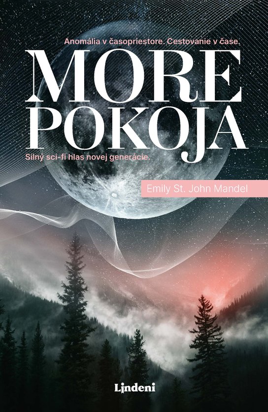More pokoja -  Emily St John Mandel