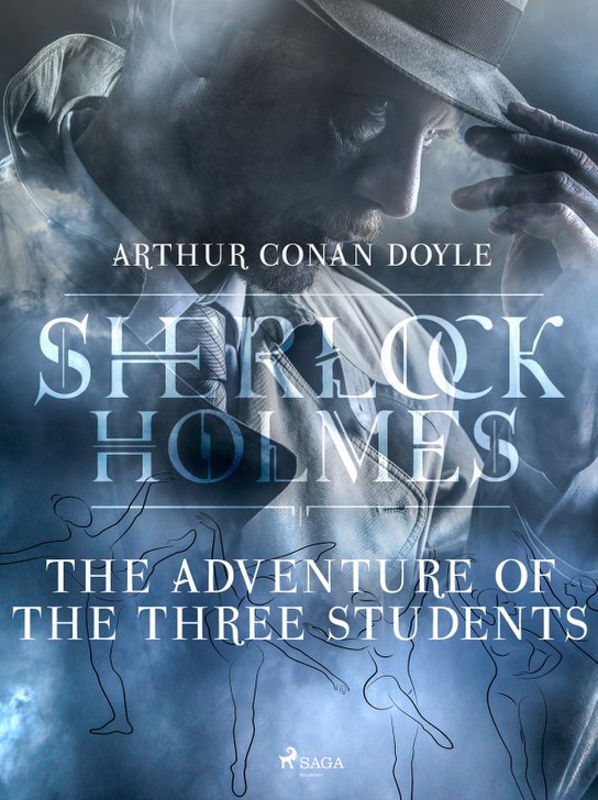 The Adventure of the Three Students -  Arthur Conan Doyle