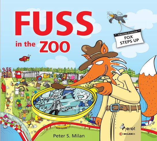 Fuss in the Zoo -  Peter S. Milan