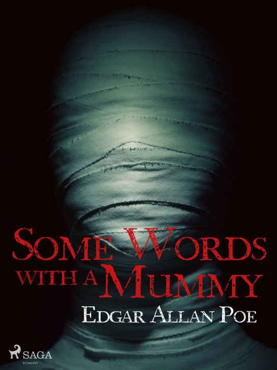 Some Words with a Mummy -  Edgar Allan Poe