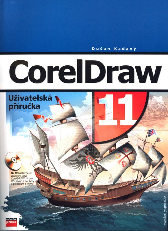 CorelDraw 11 + CD - Dušan Kadavý - Kniha