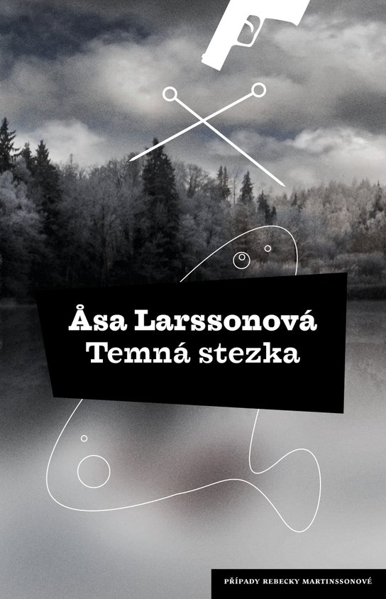 Temná stezka -  Åsa Larssonová