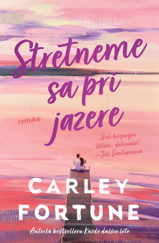 Stretneme sa pri jazere -  Carley Fortune