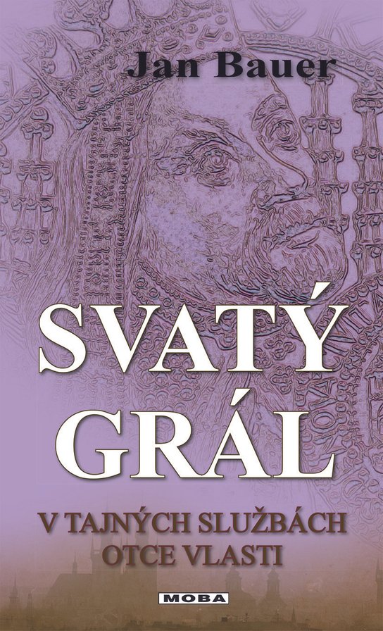 Svatý grál - Jan Bauer