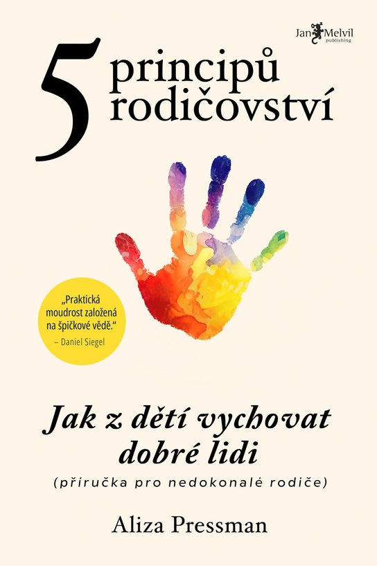 5 principů rodičovství -  Aliza Pressman