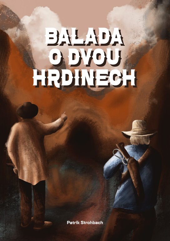 Balada o dvou hrdinech - Patrik Strohbach
