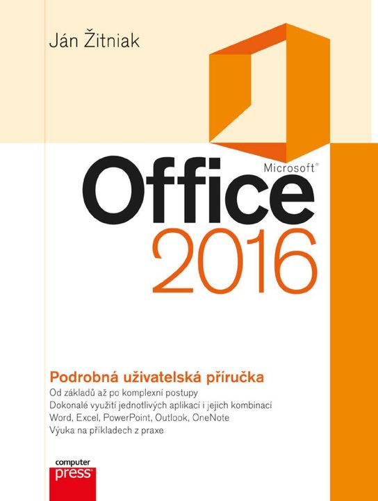 Microsoft Office 2016 Podrobná uživatelská příručka -  Ján Žitniak