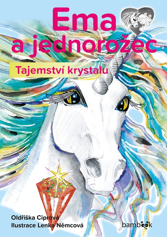 Ema a jednorožec – Tajemství krystalu -  Oldřiška Ciprová