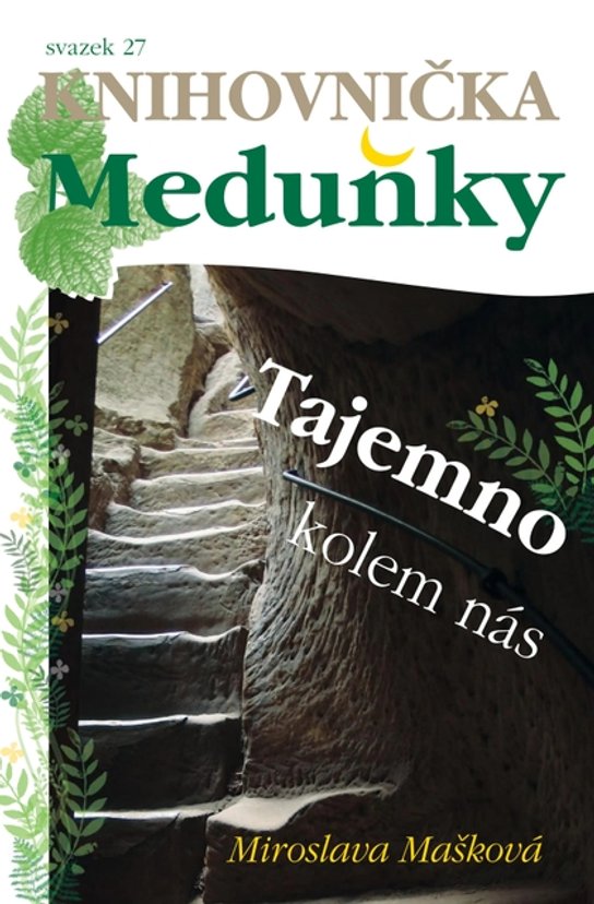 Tajemno kolem nás -  Miroslava Mašková