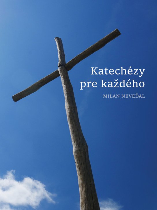 Katechézy pre každého -  Milan Neveďal