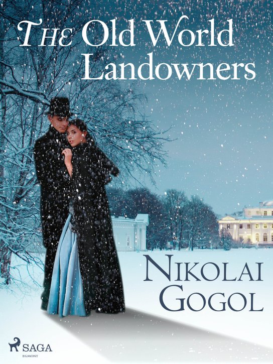 The Old World Landowners -  Nikolai Gogol