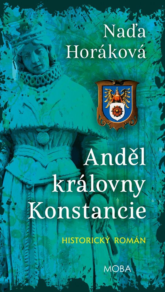 Anděl královny Konstancie -  Naďa Horáková