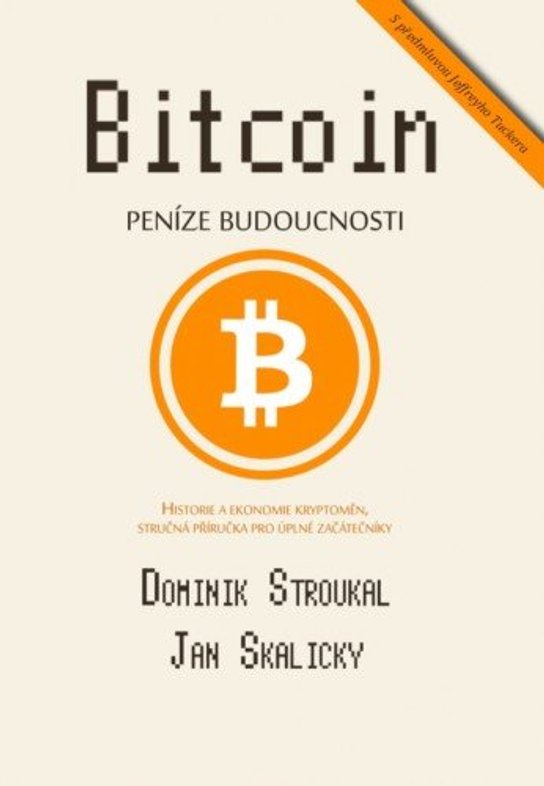 Bitcoin: Peníze budoucnosti -  Jan Skalický