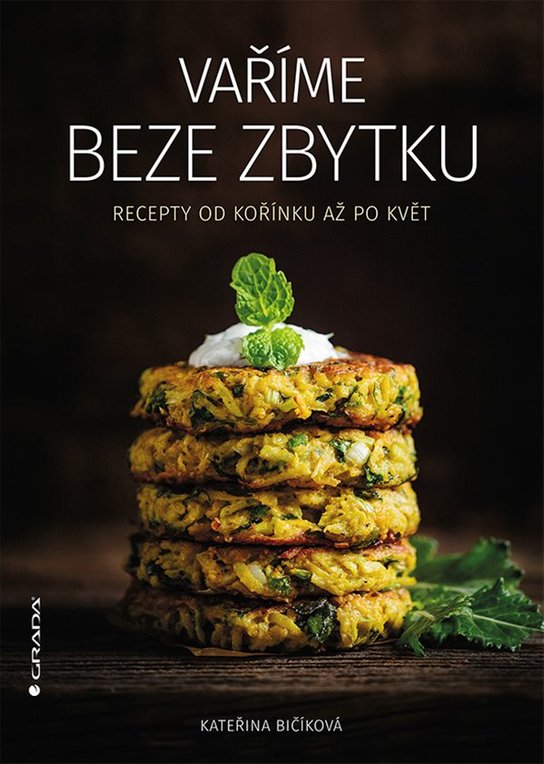 Vaříme beze zbytku -  Kateřina Bičíková