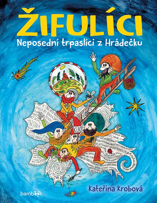 Žifulíci - Neposední trpaslíci z Hrádečku -  Kateřina Krobová