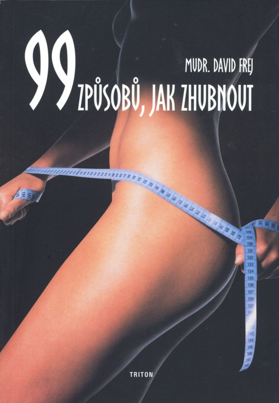 99 způsobů, jak zhubnout -  MUDr. David Frej