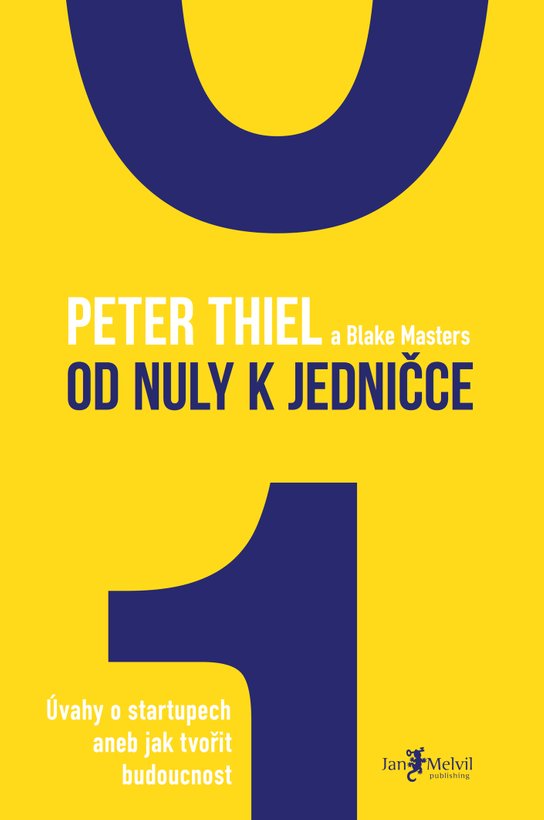 Od nuly k jedničce - Peter Thiel, Blake Masters