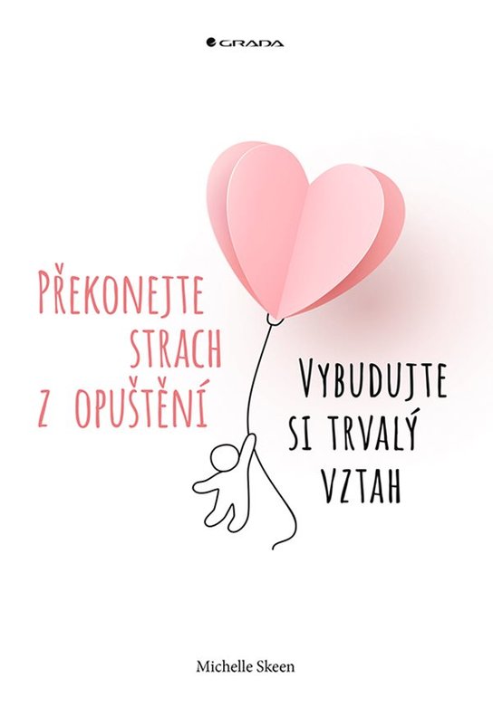 Překonejte strach z opuštění -  Michelle Skeen