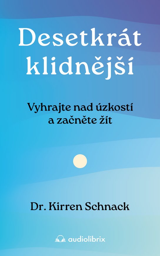 Desetkrát klidnější -  Kirren Schnack