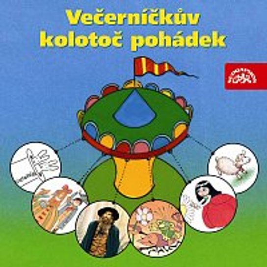 Večerníčkův kolotoč pohádek -  Jaromír Kincl