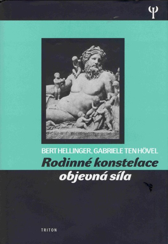 Rodinné konstelace - objevná síla - Bert Hellinger, Gabriele ten Hövel