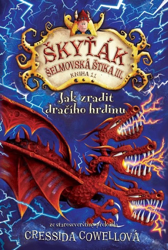 Jak zradit dračího hrdinu -  Cressida Cowellová