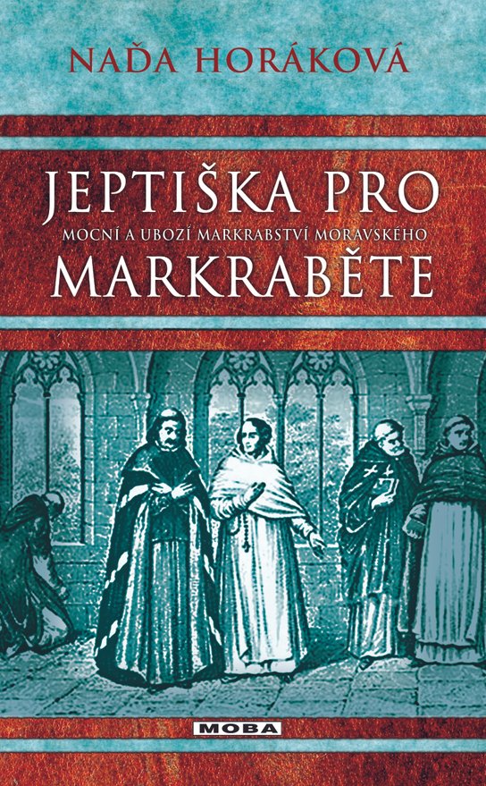 Jeptiška pro markraběte - Naďa Horáková