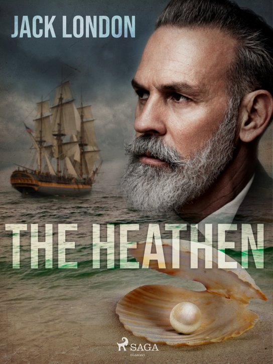 The Heathen -  Jack London