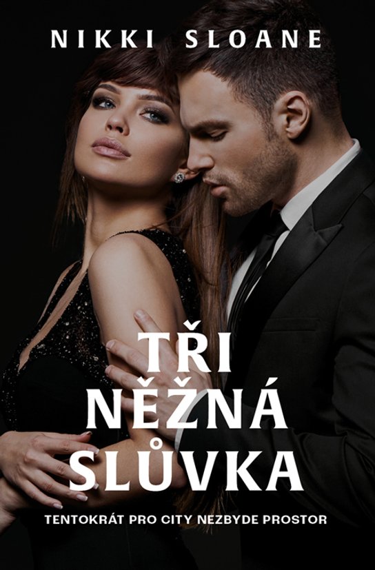 Tři něžná slůvka -  Nikki Sloane