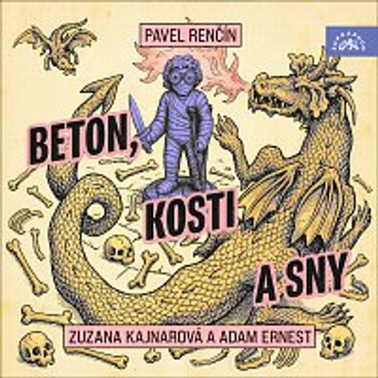 Renčín: Beton, kosti a sny -  Pavel Renčín