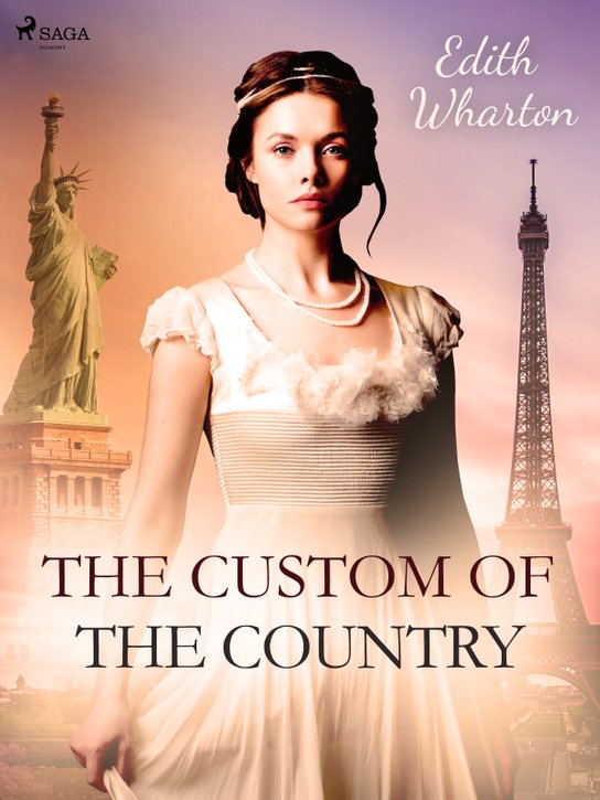 The Custom of the Country -  Edith Wharton