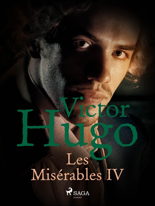 Les Misérables IV -  Victor Hugo