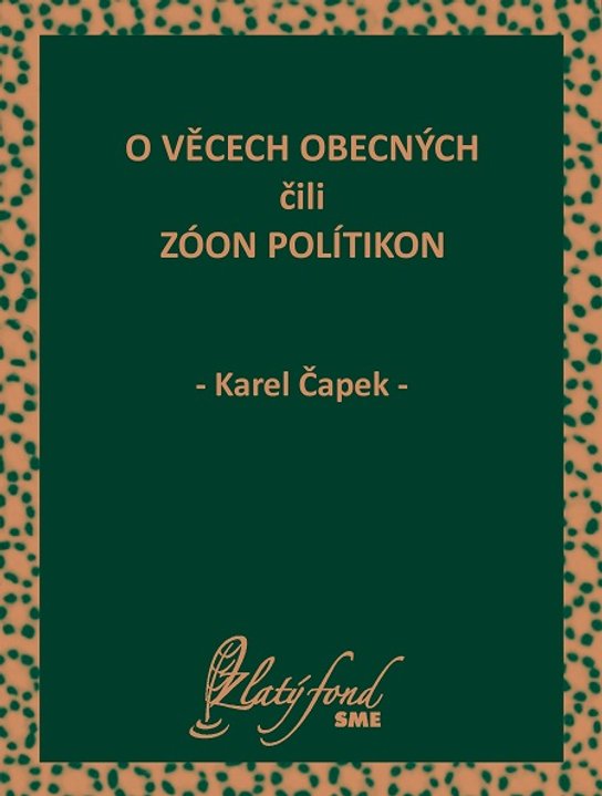 O věcech obecných čili zóon polítikon -  Karel Čapek