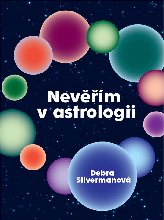 Nevěřím v astrologii -  Debra Silvermanová