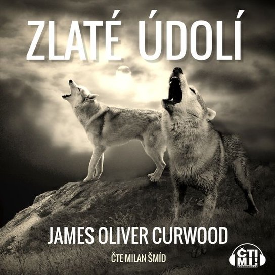 Zlaté údolí -  James Oliver Curwood