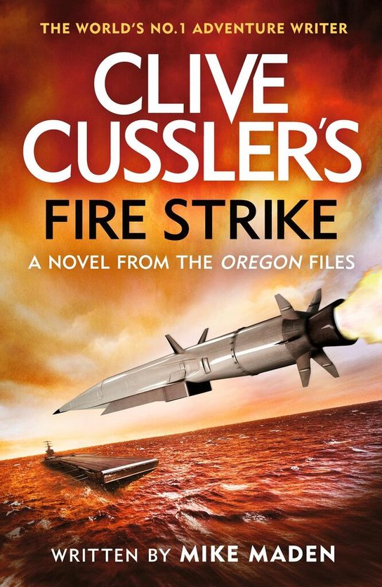 Clive Cussler's Fire Strike -  Mike Maden