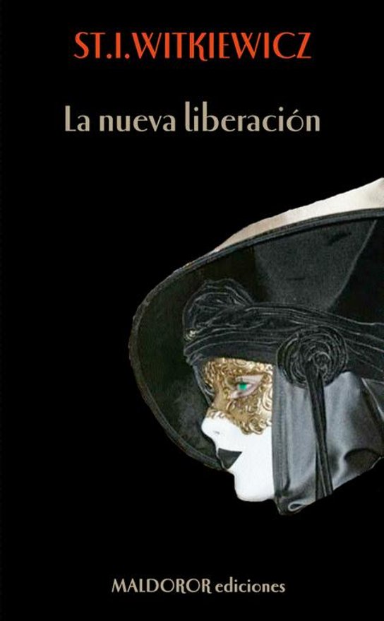 La nueva liberacion -  Stanislaw Ignacy Witkiewicz
