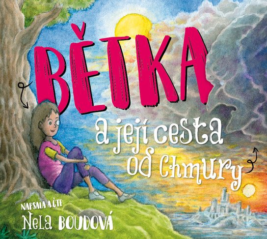Bětka a její cesta od Chmury, mp3 - Nela Boudová
