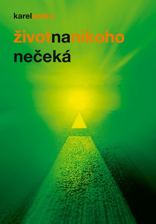 Život na nikoho nečeká - Karel Spilko