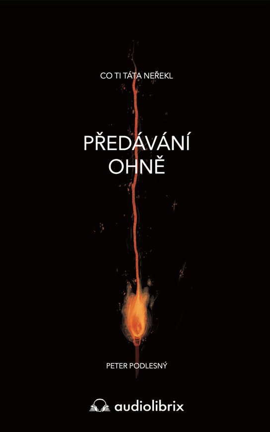 Předávání ohně -  Peter Podlesný